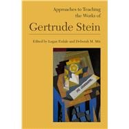 Approaches to Teaching the Works of Gertrude Stein