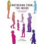 Mothering from the Inside