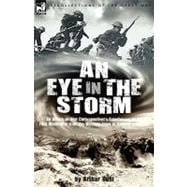An Eye in the Storm: An American War Correspondent's Experiences of the First World War from the Western Front to Gallipoli-and Beyond