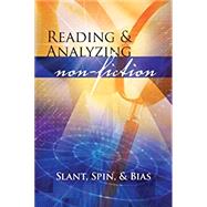 Kindle Book: Reading and Analyzing Nonfiction: Slant, Spin & Bias (ASIN B008UHEFEM)