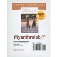 MyAnthroLab with Pearson eText -- Standalone Access Card -- for Thinking Anthropologically
