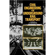 Civil Engineering for Underground Rail Transport