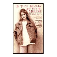 Is That Really Me in the Mirror?