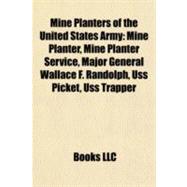 Mine Planters of the United States Army : Mine Planter, Mine Planter Service, Major General Wallace F. Randolph, Uss Picket, Uss Trapper