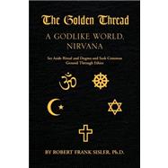 The Golden Thread: A Godlike World, Nirvana