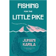 Fishing for the Little Pike book cover, ISBN 9781632063434