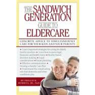The Sandwich Generation Guide to Eldercare