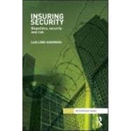 Insuring Security: Biopolitics, security and risk