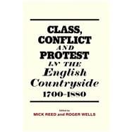 Class, Conflict and Protest in the English Countryside, 1700-1880