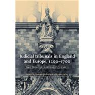 Judicial tribunals in England and Europe, 1200-1700 The trial in history, volume I