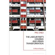 The Labour Party, Housing and Urban Transformation