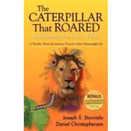 The Caterpillar That Roared: Awakening the Lion Within