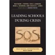 Leading Schools During Crisis What School Administrators Must Know