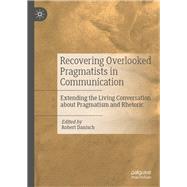 Recovering Overlooked Pragmatists in Communication