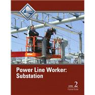 Power Line Worker Substation Level 2 Trainee Guide