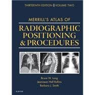 Merrill's Atlas of Radiographic Positioning & Procedures - Volume 2