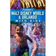 Frommer's<sup>®</sup> Walt Disney World<sup>®</sup> & Orlando with Kids, 2nd Edition