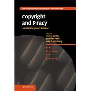 Copyright and Piracy: An Interdisciplinary Critique