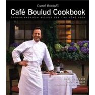 Daniel Boulud's Cafe Boulud Cookbook Daniel Boulud's Cafe Boulud Cookbook