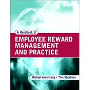 A Handbook Of Employee Reward Management And Practice