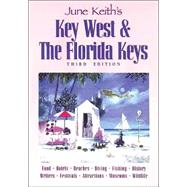 June Keith's Key West & The Florida Keys; A Guide to the Coral Islands