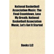National Basketball Association Music : The Final Countdown, Lose My Breath, National Basketball Association Music, Let's Get It Started
