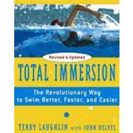 Total Immersion The Revolutionary Way To Swim Better, Faster, and Easier