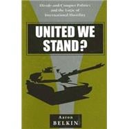 United We Stand? : Divide-and-Conquer Politics and the Logic of International Hostility