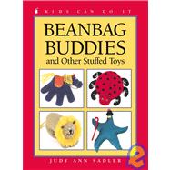 Beanbag Buddies: And Other Stuffed Toys