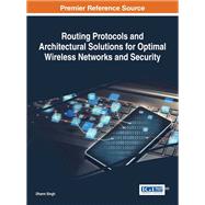 Routing Protocols and Architectural Solutions for Optimal Wireless Networks and Security