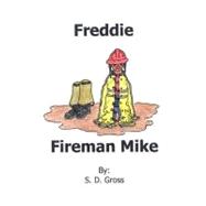 Freddie, Fireman Mike