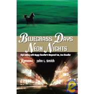Bluegrass Days, Neon Nights : High Rolling with Happy Chandler's Wayward Son, Dan Chandler