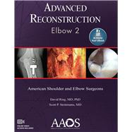 Advanced Reconstruction: Elbow 2: Print + Ebook with Multimedia