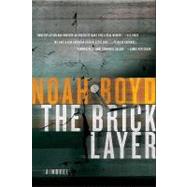 The Bricklayer: A Novel