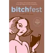 BITCHfest Ten Years of Cultural Criticism from the Pages of Bitch Magazine