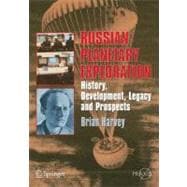 Russian Planetary Exploration: History, Development, Legacy and Prospects