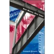 New Money, Nice Town: How Capital Works in the New Urban Economy
