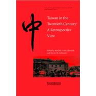 Taiwan in the Twentieth Century: A Retrospective View