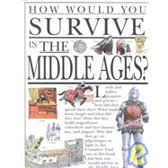 How Would You Survive in the Middle Ages