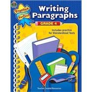 Writing Paragraphs: Grade 4 : Includes Practice for Standardized Tests