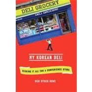 My Korean Deli : Risking It All for a Convenience Store