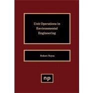 Unit Operations in Environmental Engineering