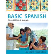 Spanish for Getting Along: Basic Spanish Series, 2nd Edition