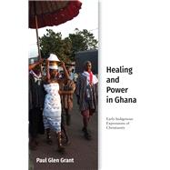 Healing and Power in Ghana