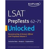 LSAT PrepTests 62-71 Unlocked Exclusive Data + Analysis + Explanations