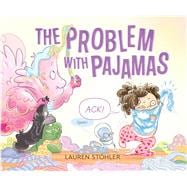 The Problem with Pajamas,9781534493438