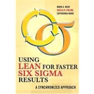 Using Lean for Faster Six Sigma Results: A Synchronized Approach