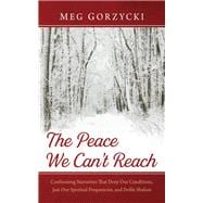 The Peace We Can’t Reach book cover, ISBN 9781666783438
