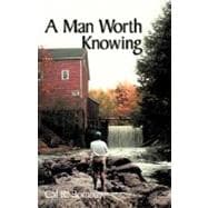 A Man Worth Knowing