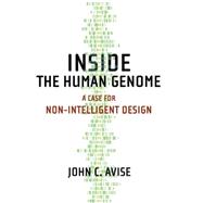 Inside the Human Genome A Case for Non-Intelligent Design